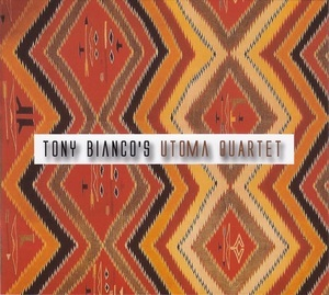 Tony Bianco's Utoma Quartet