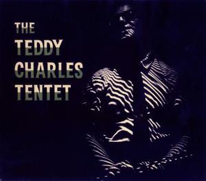 Teddy Charles Nonet & Tentet Complete Recordings (1963, Jazz Beat)