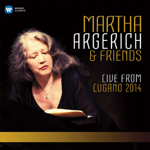 Martha Argerich & Friends Live Fom The Lugano Festival 2014