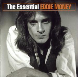 The Essential Eddie Money