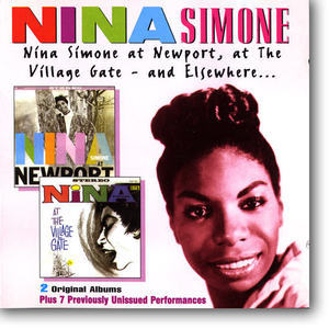 Nina Simone At Newport, At The Village Gate - And Elsewhere ...(disc 1)