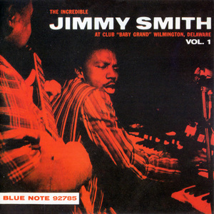 The Incredible Jimmy Smith At Club Baby Grand Vol.1