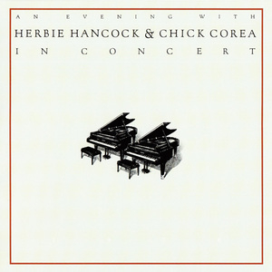 An Evening With Herbie Hancock & Chick Corea In Concert (2CD)