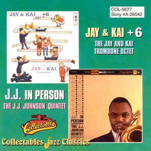 Jay and Kai + 6: The Jay and Kai Trombone Octet/J.J. in Person