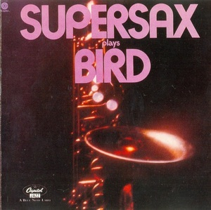 Supersax Plays Bird