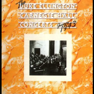 The Duke Ellington Carnegie Hall Concerts: January 1943
