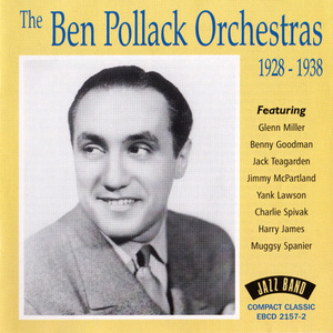 The Ben Pollack Orchestras 1928-1938