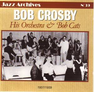 His Orchestra & The Bob Cats 1937-1939