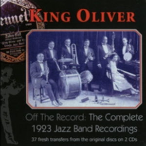 Off The Record: The Complete 1923 Jazz Band Recordings