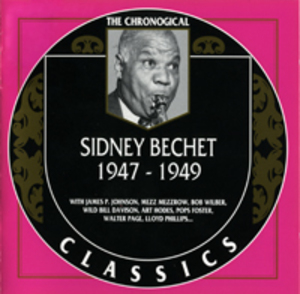 The Classics Chronogical Series Sidney Bichet 1947-1949