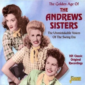 The Golden Age Of The Andrews Sisters