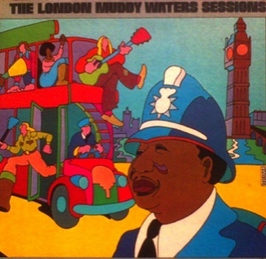 The London Muddy Waters Sessions