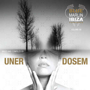 Blue Marlin Ibiza Volume 09 Mixed and Compiled by Uner and Dosem (2CD)