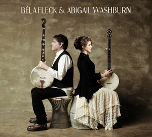 Bela Fleck & Abigail Washburn