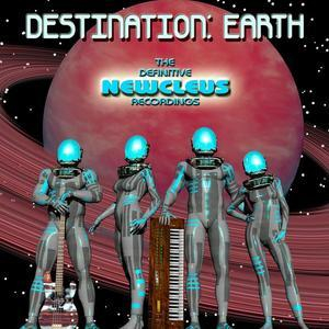 Destination Earth - The Definitive Newcleus Recordings