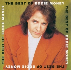 The Best Of Eddie Money