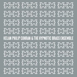 Kelan Philip Cohran & The Hypnotic Brass Ensemble