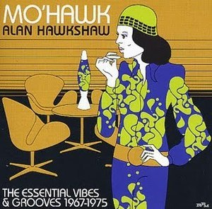 Mo'hawk - The Essential Vibes & Grooves 1967-1975