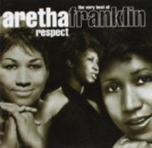 Respect - The Very Best Of Aretha Franklin