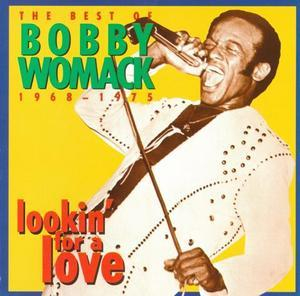 Lookin' For A Love, The Best Of Bobby Womack 1968 -1975