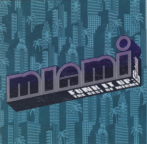 Funk It Up: The Best Of Miami