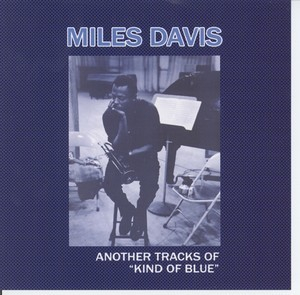 Another Tracks Of Kind Of Blue