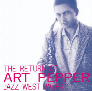 The Return Of Art Pepper