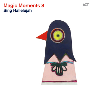 Magic Moments 8: Sing Hallelujah