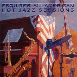 Esquire's All-american Hot Jazz Sessions