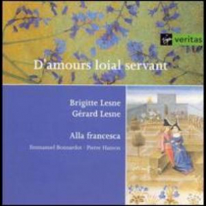 D'amours Loial Servant: Chansons D'amour Francaises Et Italiennes Des Xive Et Xve Siecles