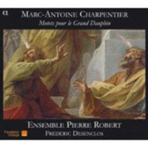 Marc-antoine Charpentier-motets Pour Le Grand Dauphin