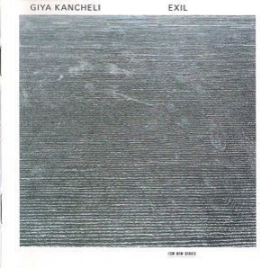 Giya Kancheli - Exil Fuer Sopran, Instrumente Und Tonband