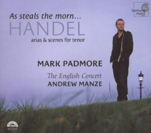 Handel: As Steals The Morn - Arias For Tenor - Mark Padmore