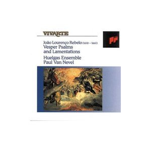 Joao Lourenco Rebelo, Vesper Psalms And Lamentations