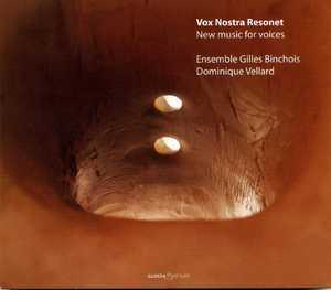 Dominique Vellard - Vox Nostra Resonet