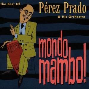 Mondo Mambo! - The Best Of...