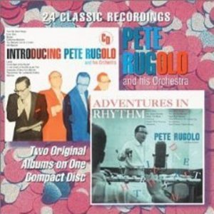 Introducing Pete Rugolo / Adventures In Rhythm