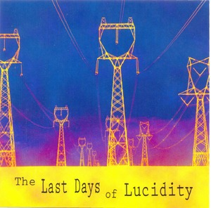 The Last Days Of Lucidity