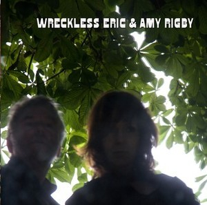 Wreckless Eric & Amy Rigby