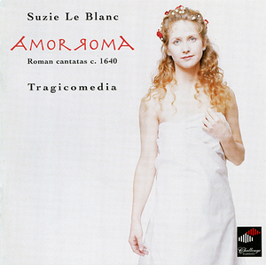 Amor Roma (roman Cantatas Ca.1640)