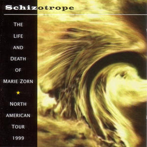 Schizotrope - The Life And Death Of Marie Zorn