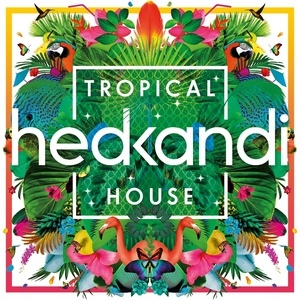 Hed Kandi: Tropical House