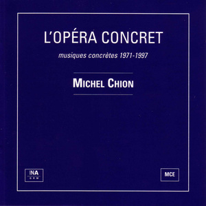 L'opera Concret (Musiques Concretes 1971-1997)