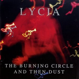 The Burning Circle And Then Dust (CD1)