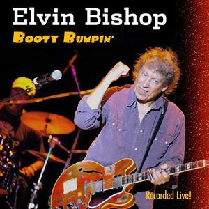 Elvin Bishop 'booty Bumpin''