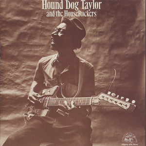 Hound Dog Taylor And The Houserockers