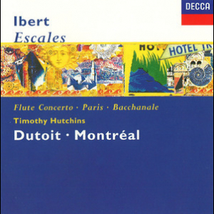 Ibert - Orchestral Works - Dutoit - Montreal - Timothy Hutchins
