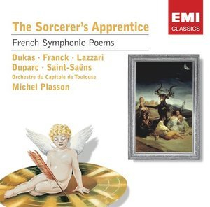 the Sorcerer's Apprentice: French Symphonic Poems