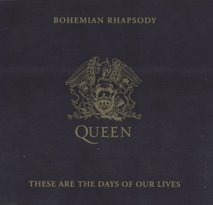 Bohemian Rhapsody / These Are The Days Of Our Lives