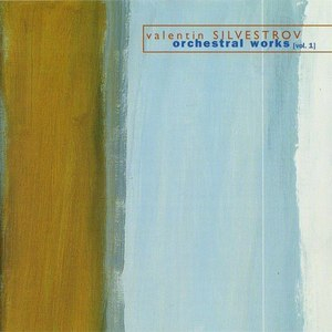 Valentin Silvestrov: Orchestral Works Vol. 1